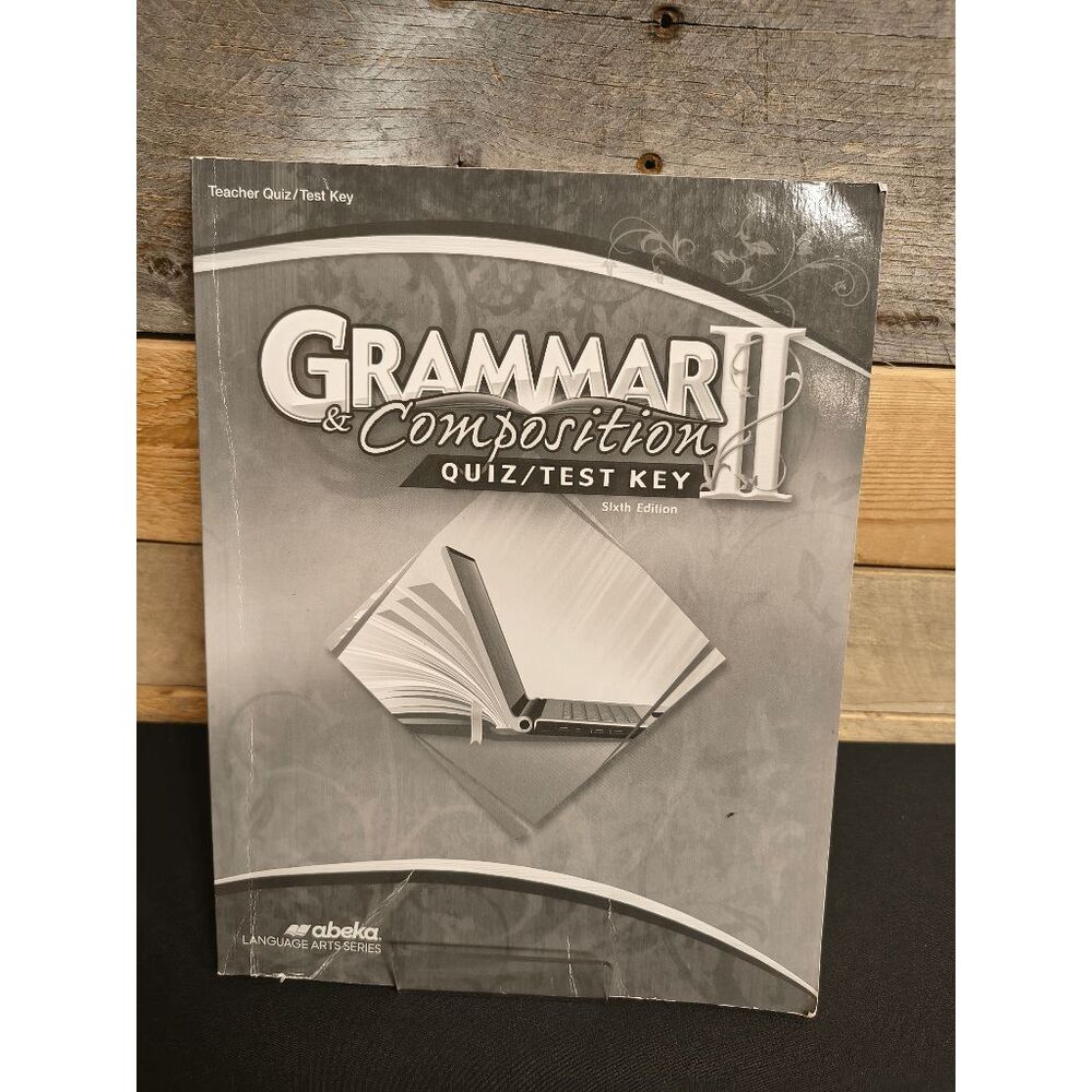 A Beka Grammar & Composition II Quiz / Test Key 6th Edition
